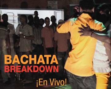 Bachata Breakdown - En Vivo